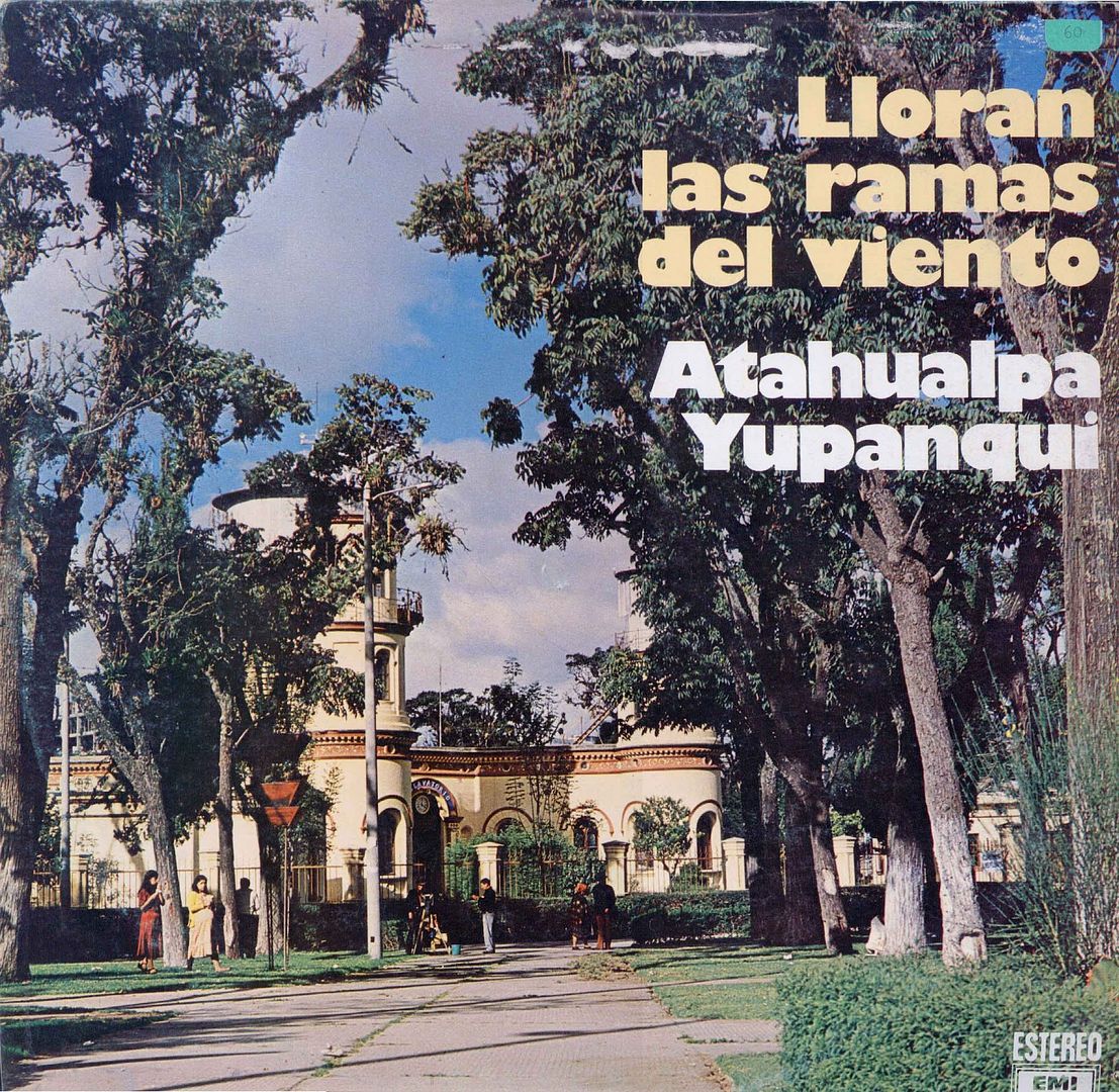 ATAHUALPAYUPANQUI LLORANLASRAMASDELVIENTOFRONT - Atahualpa Yupanqui - LLoran las ramas del viento