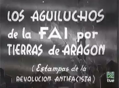Aguiluchos - Aguiluchos de la FAI por tierras de Aragón. Estampas de la revolución antifascista (1936)