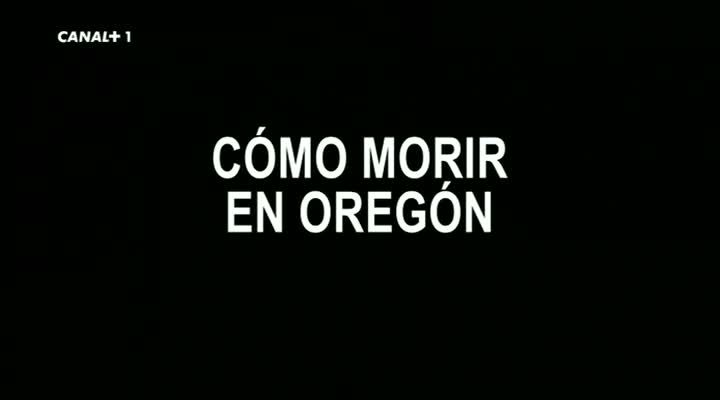 Como morir en Oregon2010 - Cómo morir en Oregon  Tvrip Español