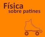 FISICASOBREPATINES - Fisica sobre patines Dvdrip Español