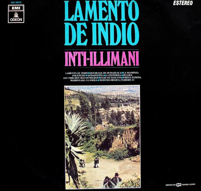 INTI 1 - Inti Illimani – Lamento de indio (Ecuador, 1971) .wav