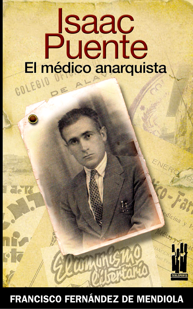 Isaac Puente - Isaac Puente El Medico Anarquista - Francisco Fernandez De Mendiola