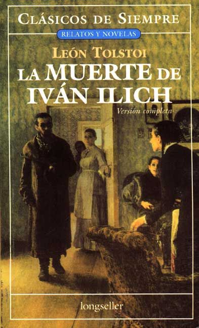 LaMuerteIvanIlitch - LA MUERTE DE IVAN ILLICH - León Tolstoi
