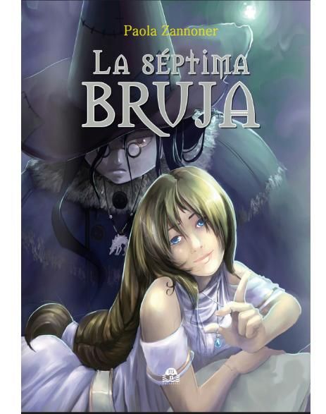 Lasptimabruja - La séptima bruja - Paola Zannoner