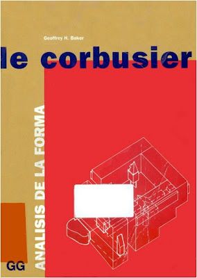 Le2BCorbusier2B 2BAnalisis2Bde2Bla2Bforma2BGeoffrey2BBaker28Gustavo2BGili29 - Analisis de la forma: Le Corbusier - Gustavo Gili