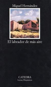 MiguelHernandez Ellabradordemasaire - Miguel Hernández - El labrador de más aire