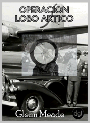 OperaciC3B3nloboartico GlennMeade - Operacion Lobo artico - Glenn Meade