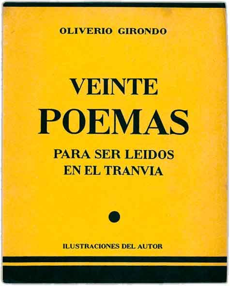 VeintePoemas OliverioGirondo - 20 poemas para ser leídos en el tranvía - Oliverio Girondo