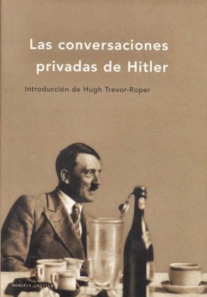 adolf hitlerlas conversaciones privadas de hitler - Las Conversaciones Privadas De Hitler  -  Adolf Hitler