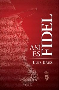 asi es fidel luis baez fidel castro - Así es Fidel - Luis Baez