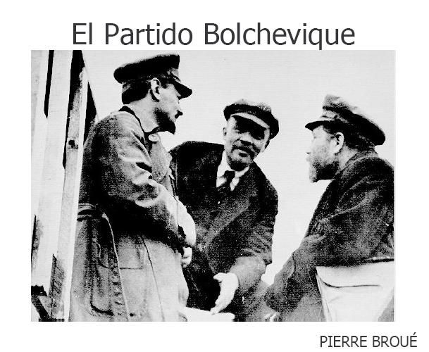 bolchevique - Partido Bolchevique - Pierre Broué