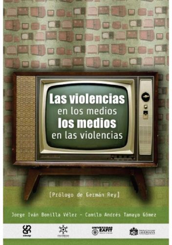 bonilla y tamayo  las violencias en los medios los medios en las violencias generos 52233 t0 - Las violencias en los medios, los medios en las violencias - Bonilla Y Tamayo