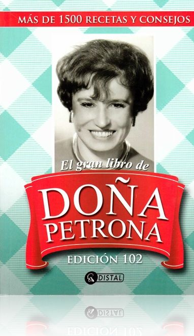 donapetrona - El Gran libro de Doña Petrona (Mas de 1500 Recetas y Consejos)