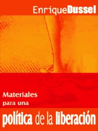 edussel - Materiales para una politica de la Liberacion - Enrique Dussel
