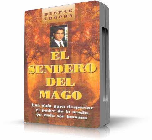 el sendero del mago Deepak Chopra - El sendero del mago - Deepak Chopra (voz humana)