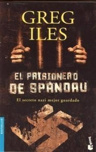 elprisionerodespandau - El prisionero de Spandau - Greg Iles