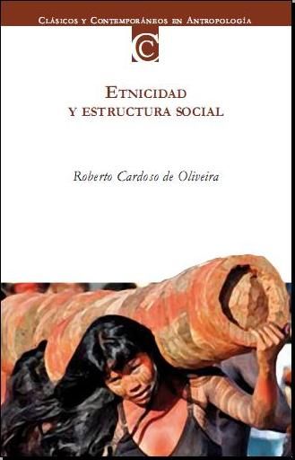 etnicidad2By2Bestructura2Bsocial - Etnicidad y estructura social - Roberto Cardoso de Oliveira