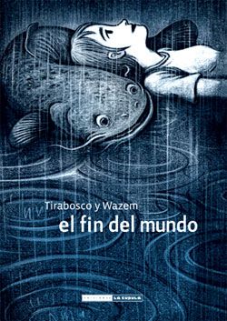 finmundo01 01g - El fin del mundo (P. Wazem - T. Tirabosco)