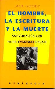 jgoody2 - El hombre, la escritura y la muerte - Jack Goody