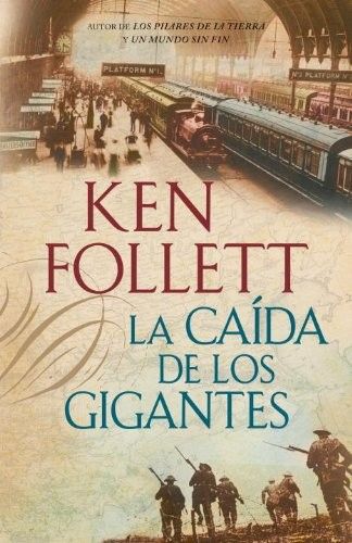la caida de los gigantes - La Caida De Los Gigantes - Ken Follett