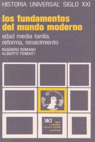 los fundamentos del mundo moderno 9788432300059 - Los Fundamentos del Mundo Moderno - Romano Ruggiero y Tenenti Alberto