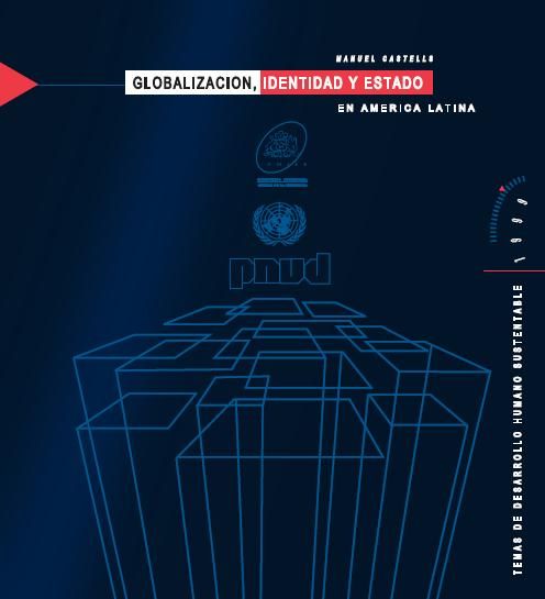 manuel - Globalización, identidad y Estado en américa latina - Manuel Castells