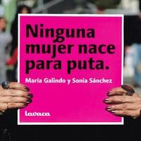 marcelo rittnerninguna mujer nace para puta - Ninguna MUJER nace para puta - María Galindo - Sonia Sánchez