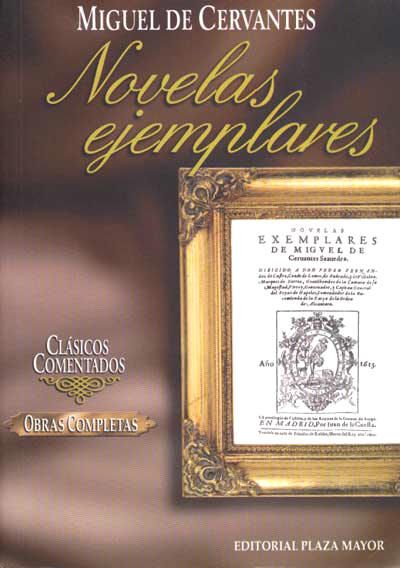 novelas ejemplares - Novelas ejemplares - Miguel de Cervantes Saavedra