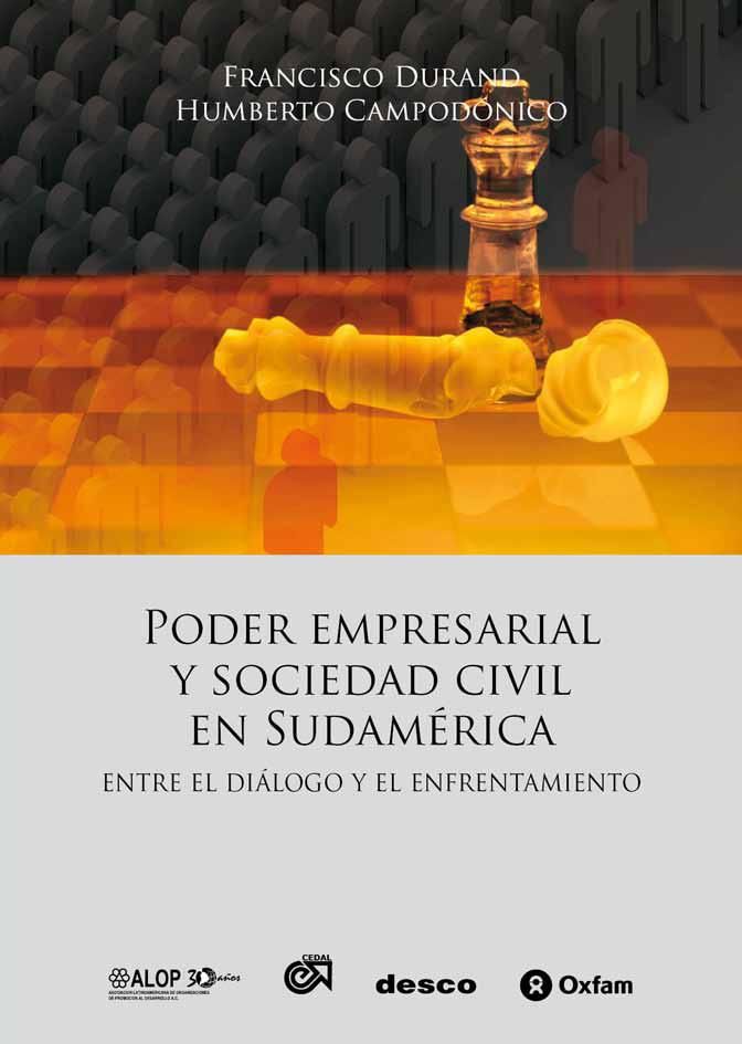 poder 1 - Poder empresarial y sociedad civil en Sudamérica - Francisco Durand y Humberto Campodonico