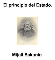 principiodeestado - El principio del Estado - Mijaíl Bakunin