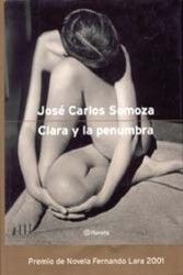 somoza jose carlosclara y la penumbra - Clara Y La Penumbra - Somoza Jose Carlos