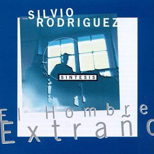 srsintesis - Silvio Rodríguez & Síntesis - El Hombre Extraño 1992