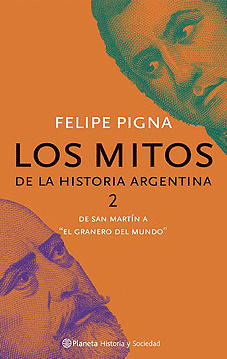 tapa mitos2 - Los Mitos De La Historia Argentina 2 - Felipe Pigna