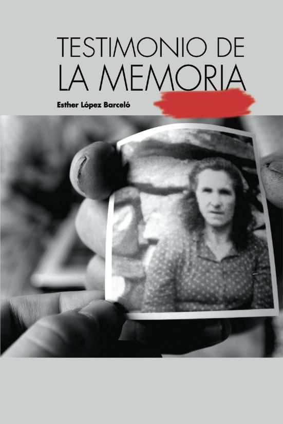 testimonio - Testimonio de la Memoria - Esther López Barceló