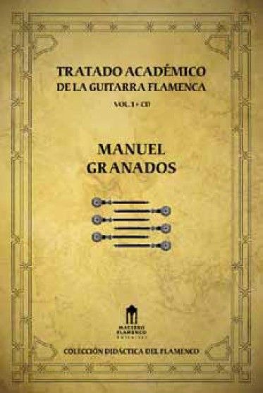tratado academico de la guitarra flamenca vol 1 incluye cd 9788461347124 - Flamenco Guitar - Manuel Granados