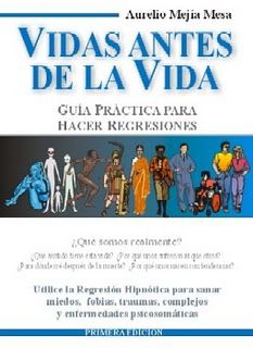 vida - Vida antes de la Vida - Hipnosis y Regresiones