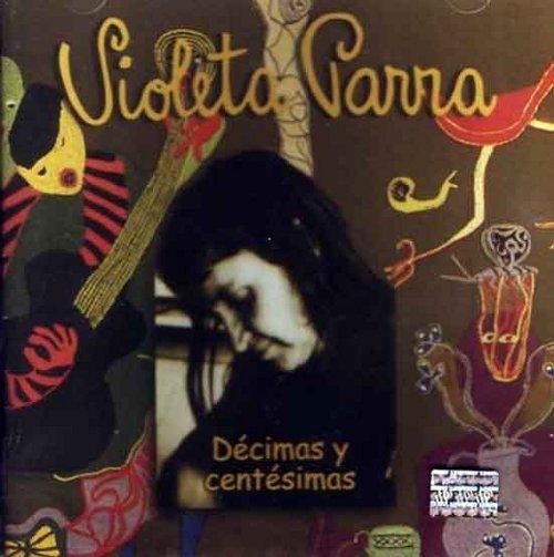 violetadecimas - Violeta Parra - Decimas y Centesimas [MP3] [1999]