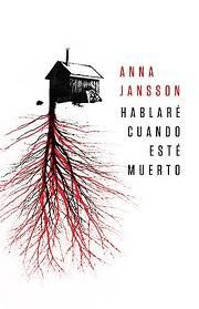 imagesCAJGV96A - Hablare cuando este muerto - Anna Jansson