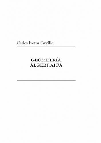 ivorra castillo carlos  geometria algebraica 113017 t0 - Geometria ALGEBRAICA - Carlos Ivorra Castillo