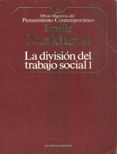 la division del trabajo social emile durkheim 320546 1 - Division del trabajo social - Emile Durkheim