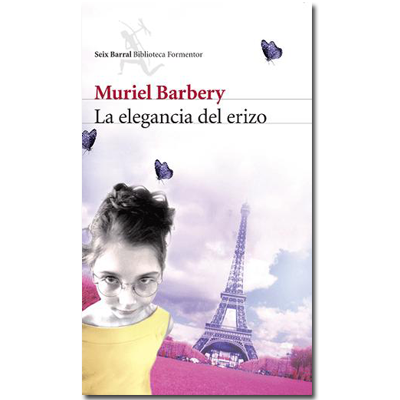 la elegancia del erizo - La elegancia del erizo - Muriel Barbery