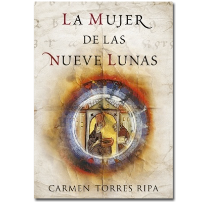 la mujer de las nueve lunas - La mujer de las nueve lunas - Carmen Torres Ripa