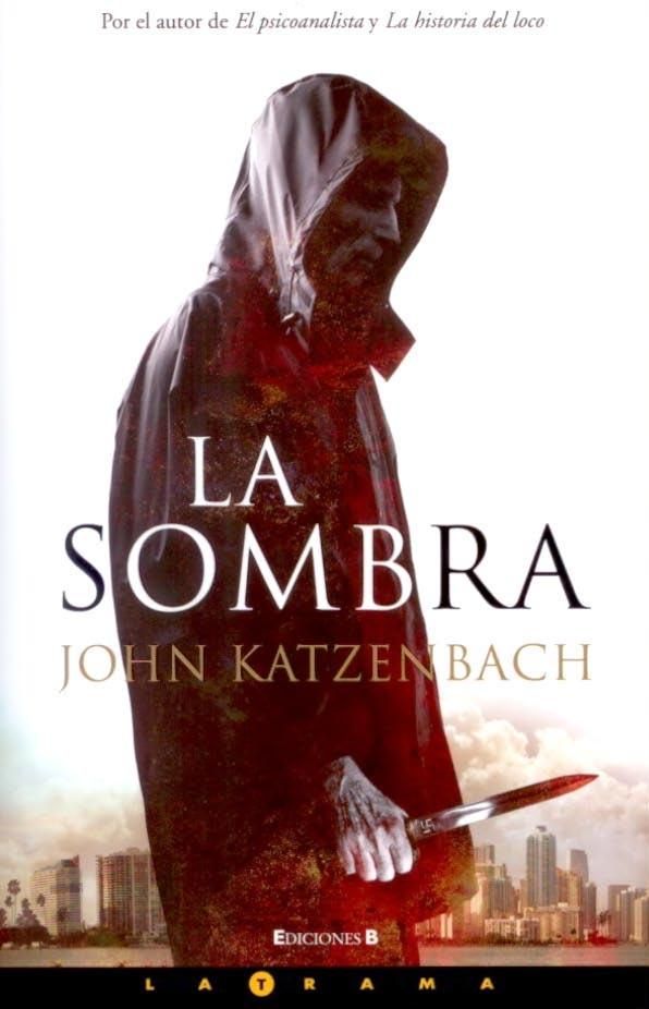 lasombrakatzenbach - La Sombra - John Katzenbach