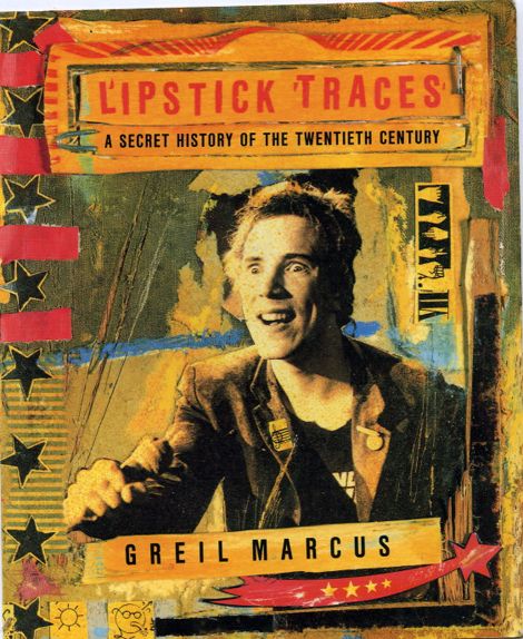 lipstick traces libroskalish - Rastros de carmín. Una historia secreta del siglo XX - Greil Marcus