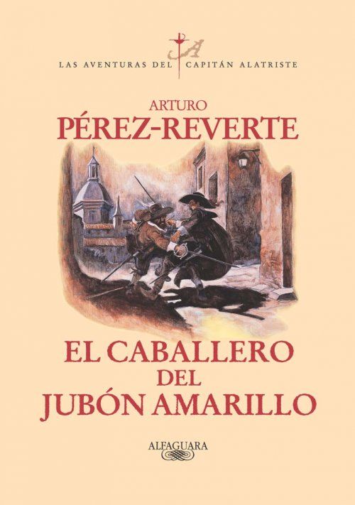 portada el caballero del jubon amarillo 1 grande - El Caballero del jubón amarillo (Alatriste) - Arturo Perez Reverte