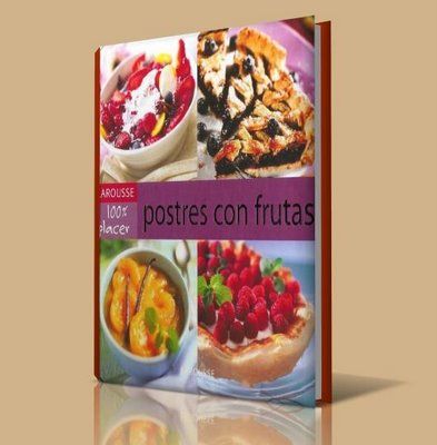 postresconfrutas book - Postres con Frutas Larousse 100% Placer