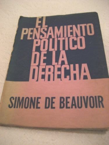 s MLA v O f 69620211 6141 - El pensamiento politico de derechas - Simone de Beauvoir