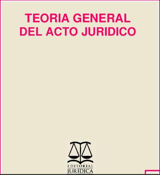 teoria 2 - Teoría General del Acto Jurídico - Ramon Cifuentes