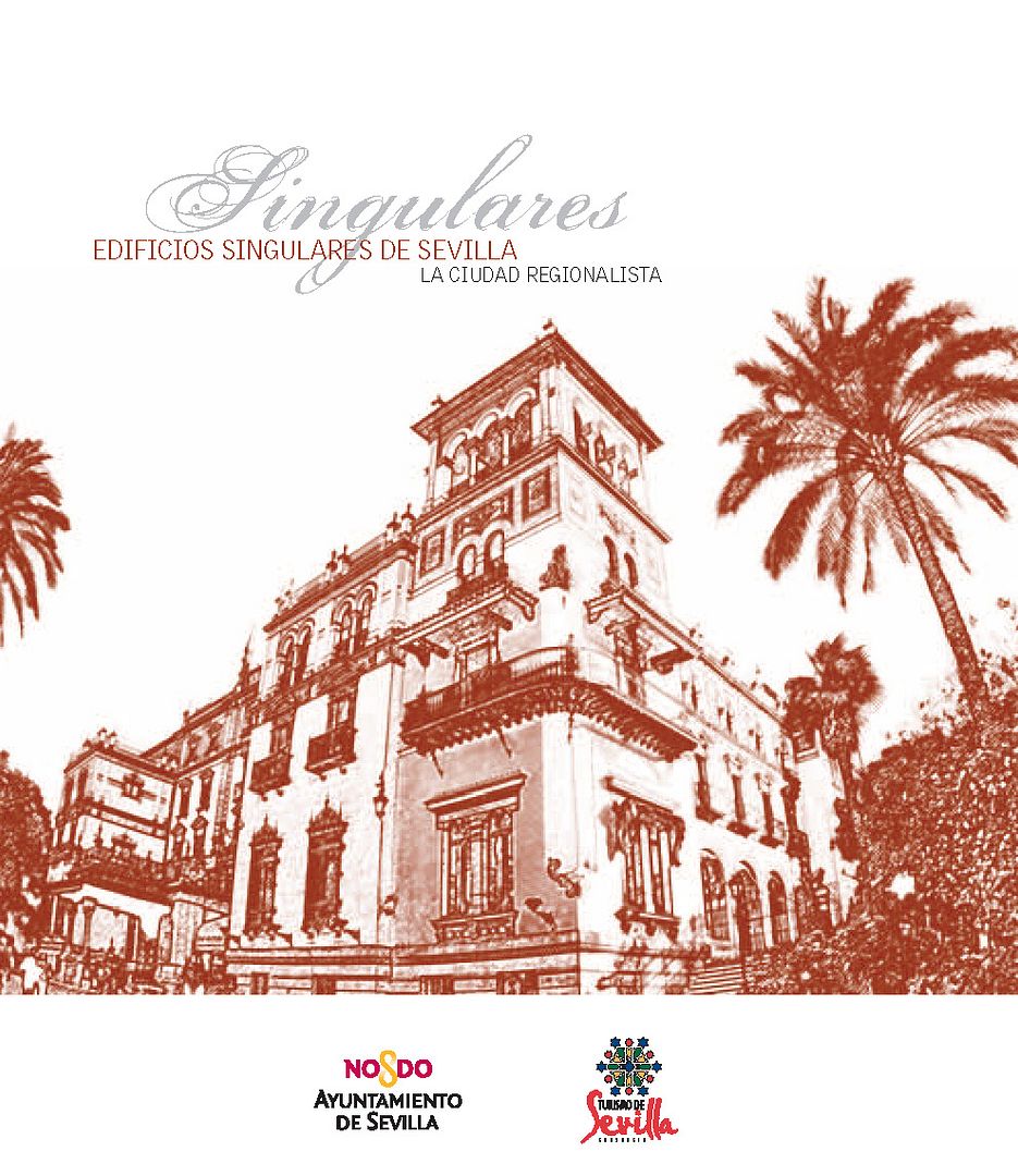 visionessevillaregionalista - Edificios Singulares de Sevilla: La Ciudad Regionalista