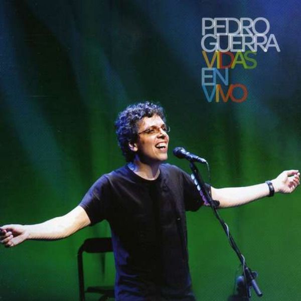 PEDRO - Pedro Guerra - Vidas En Vivo (En Directo)